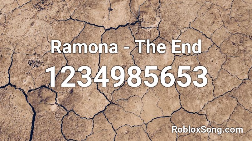 Ramona - The End Roblox ID