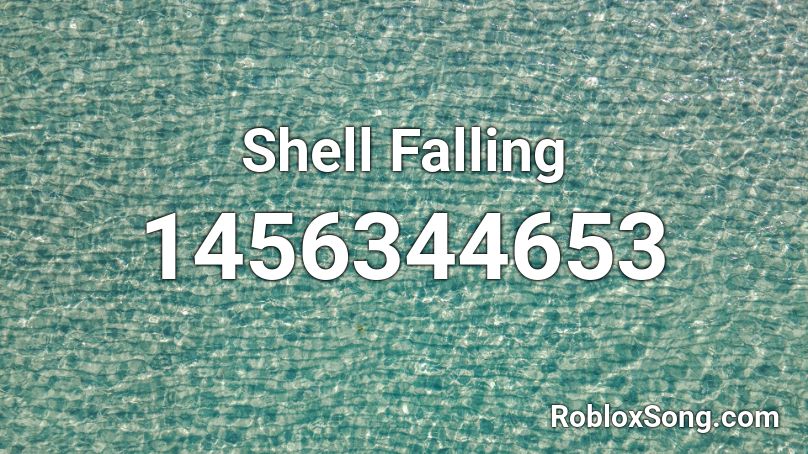 Shell Falling Roblox ID
