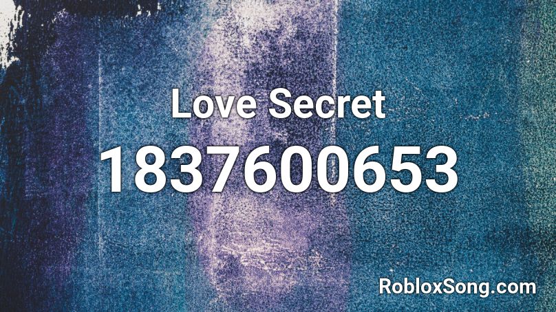 Love Secret Roblox ID