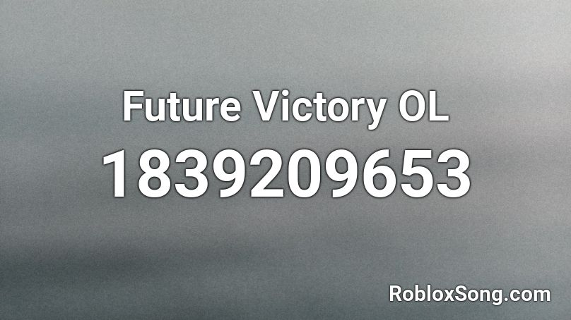 Future Victory OL Roblox ID