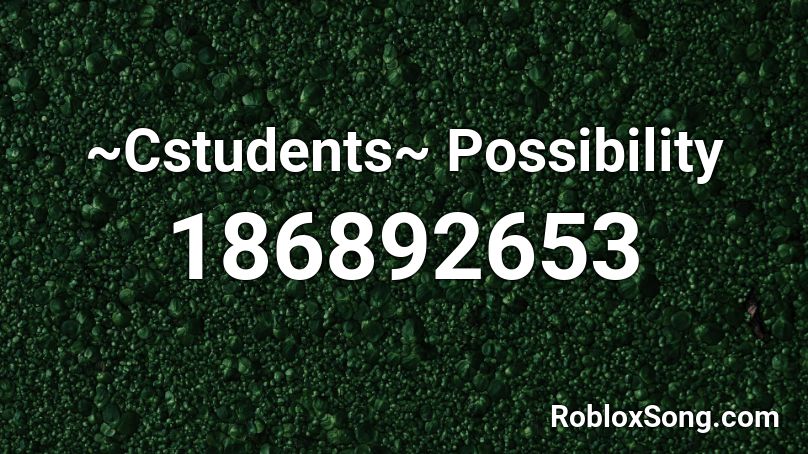 ~Cstudents~ Possibility Roblox ID
