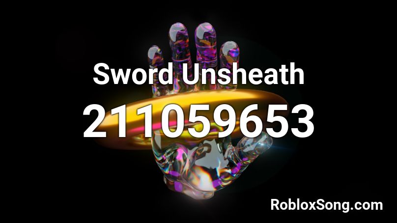 Sword Unsheath Roblox ID