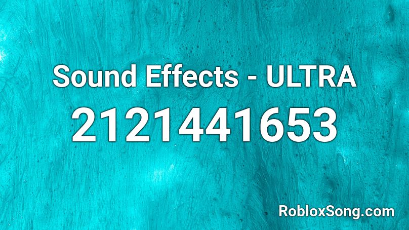 Sound Effects - ULTRA Roblox ID