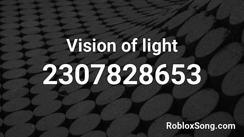 Vision of light Roblox ID