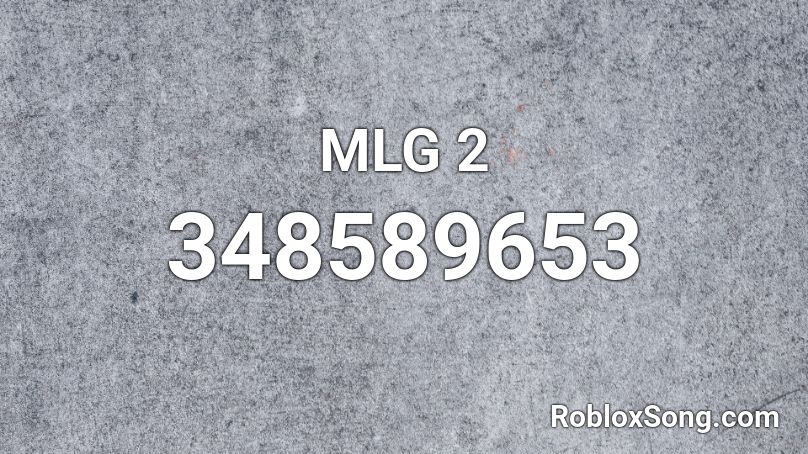 Mlg 2 Roblox Id Roblox Music Codes - mlg music roblox id