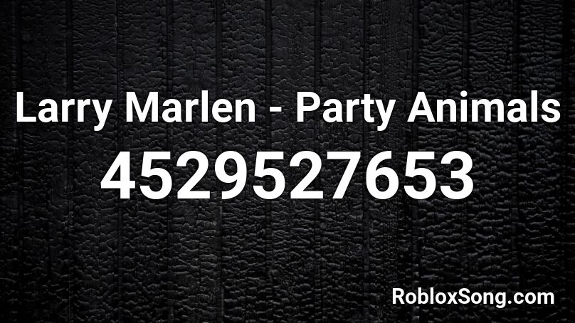 Larry Marlen - Party Animals Roblox ID