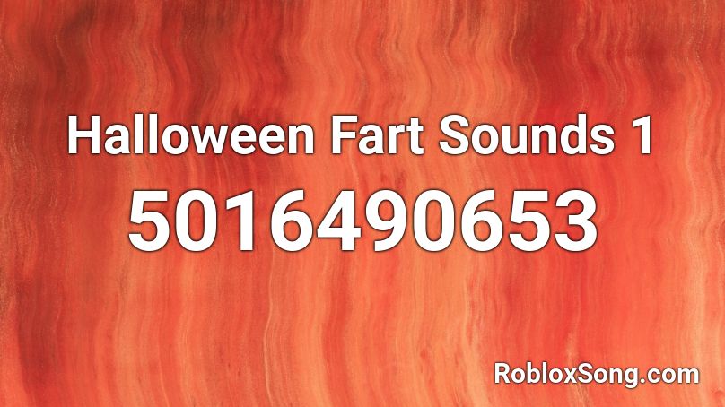 Halloween Fart Sounds 1 Roblox Id Roblox Music Codes - roblox fart noises id