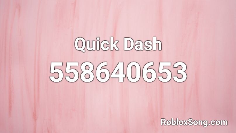 Quick Dash Roblox ID