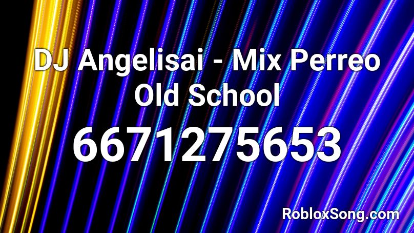 DJ Angelisai - Mix Reggaeton Roblox ID - Roblox music codes