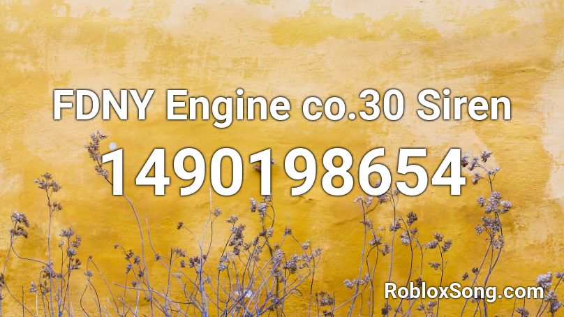 FDNY Engine co.30 Siren  Roblox ID