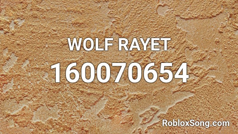 WOLF RAYET Roblox ID