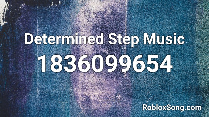 Determined Step Music Roblox ID