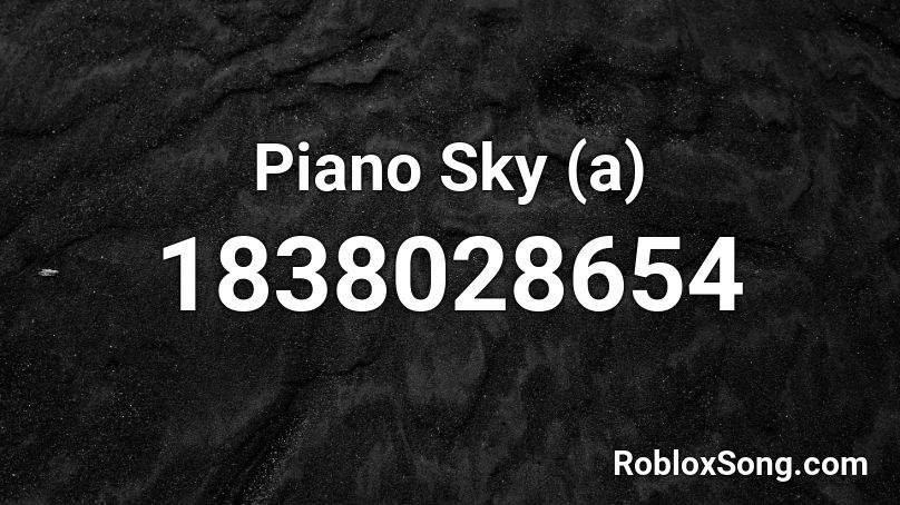 Piano Sky (a) Roblox ID