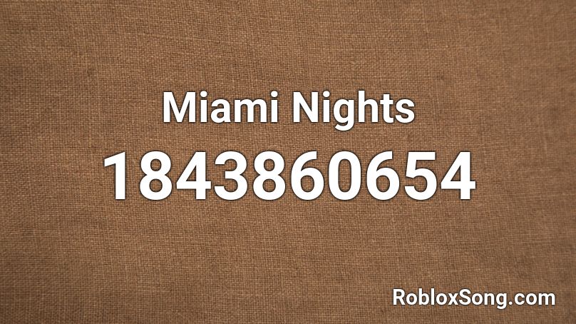 Miami Nights Roblox ID