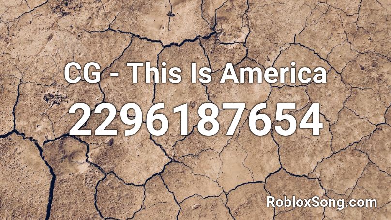 This Is America Roblox ID - Roblox Music Codes
