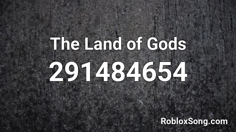 The Land of Gods Roblox ID