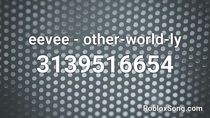 eevee - other-world-ly Roblox ID