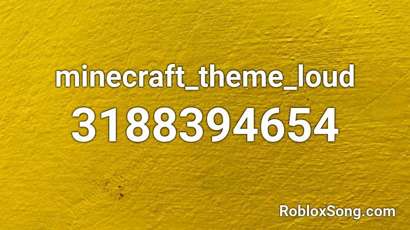 minecraft_theme_loud Roblox ID