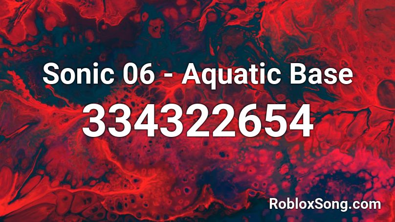Sonic 06 - Aquatic Base Roblox ID