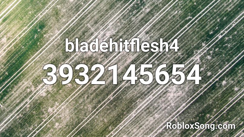 bladehitflesh4_(old) Roblox ID