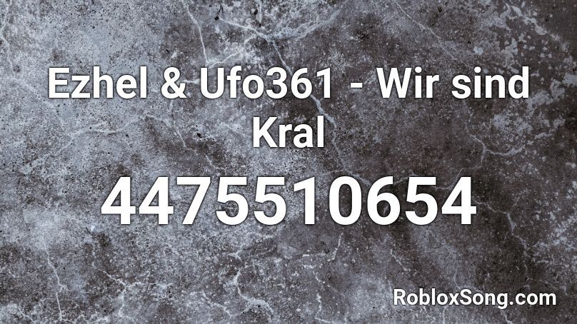 Ezhel & Ufo361 - Wir sind Kral Roblox ID