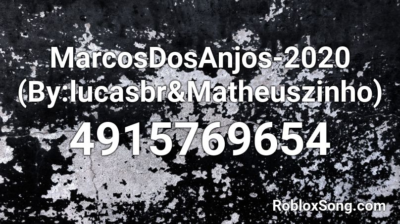 MarcoDosAnjos-2020 (ByLxkzh&Matheuszinho) Roblox ID