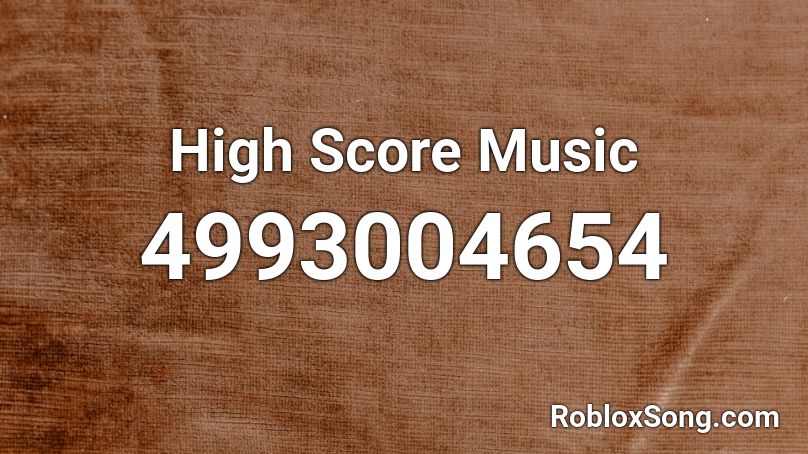 High Score Music Roblox ID
