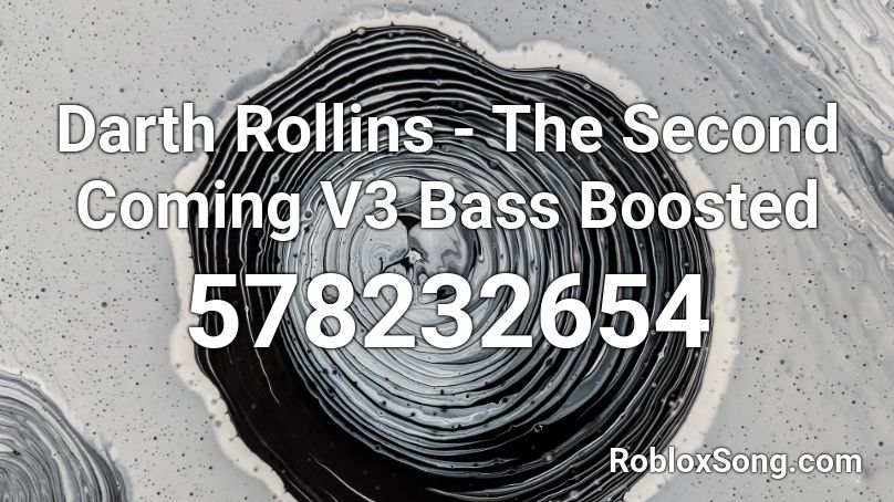 Darth Rollins - The Second Coming V3 Bass Boosted Roblox ID