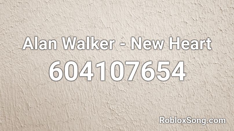 Alan Walker - New Heart Roblox ID