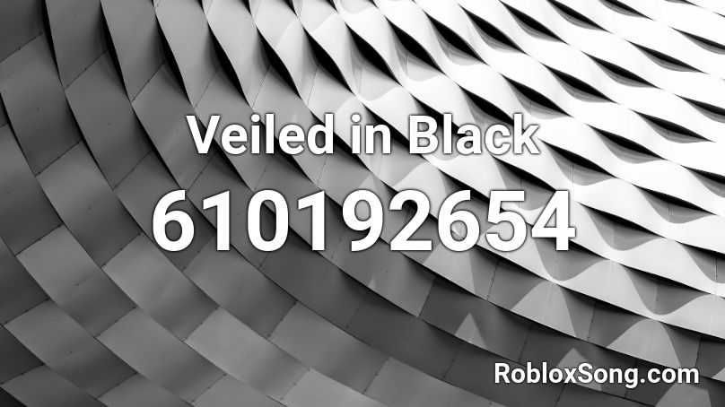 Veiled in Black Roblox ID