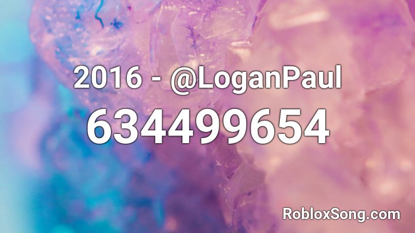 2016 - @LoganPaul Roblox ID