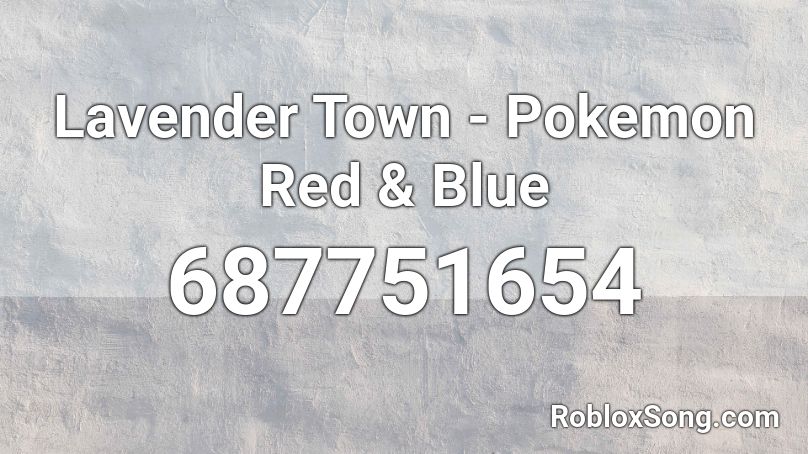 Lavender Town - Pokemon Red & Blue Roblox ID