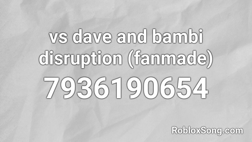 vs dave and bambi disruption (fanmade) Roblox ID