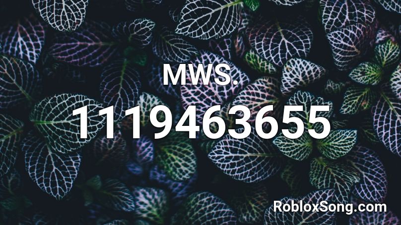 MWS. Roblox ID
