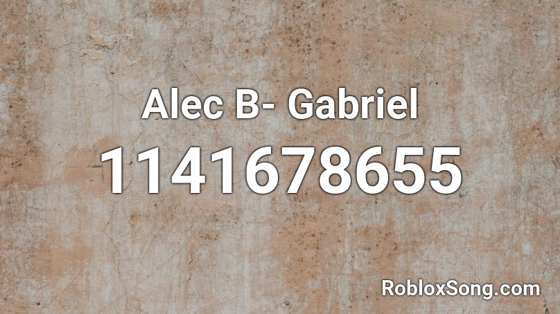 Alec B- Gabriel Roblox ID