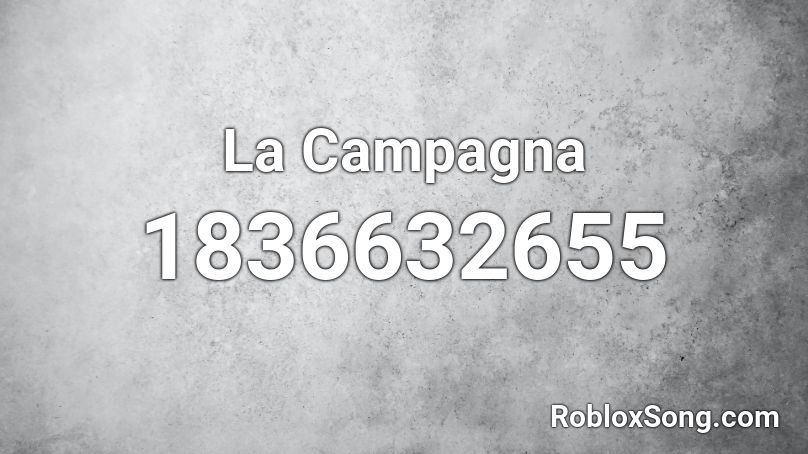 La Campagna Roblox ID