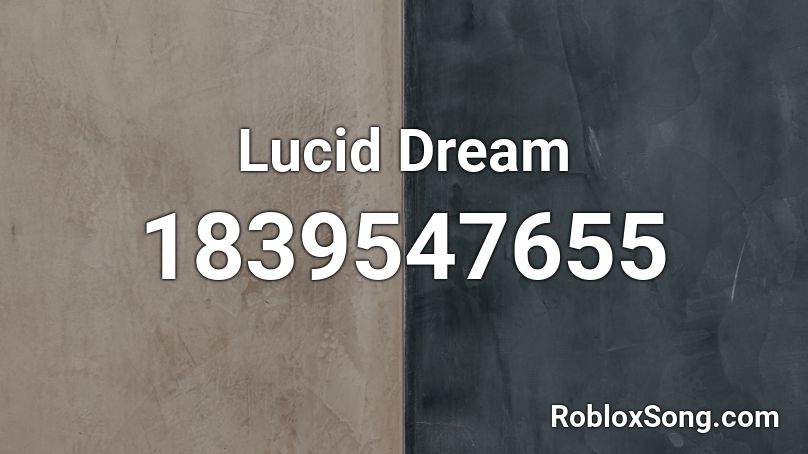 Lucid Dream Roblox Id Roblox Music Codes - roblox song id for lucid dreams