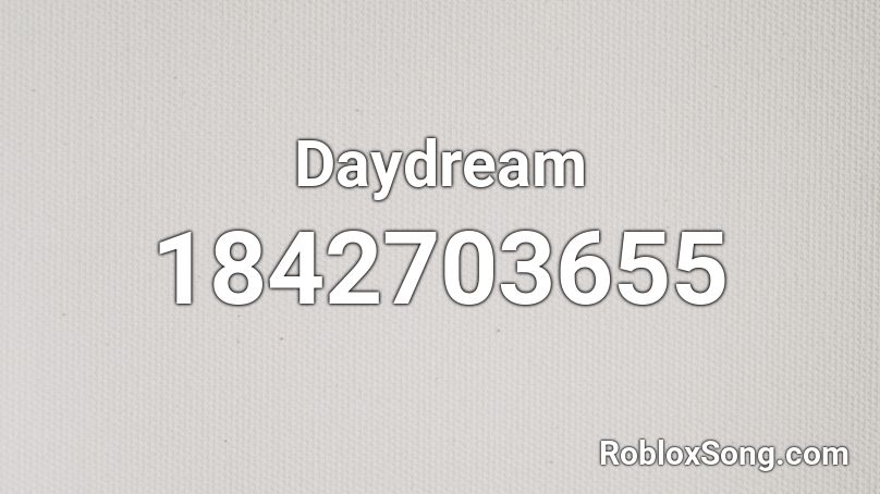 Daydream Roblox ID