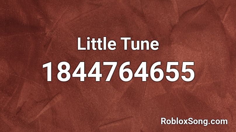 Little Tune Roblox ID