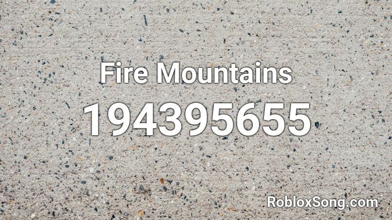 Fire Mountains Roblox ID