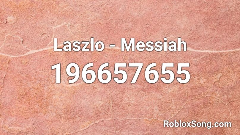 Laszlo - Messiah Roblox ID