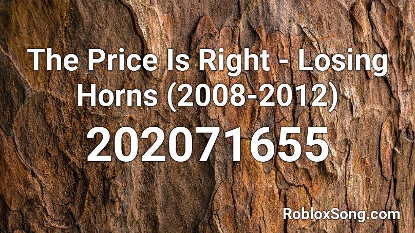 The Price Is Right Losing Horns 2008 2012 Roblox Id Roblox Music Codes - roblox price is right