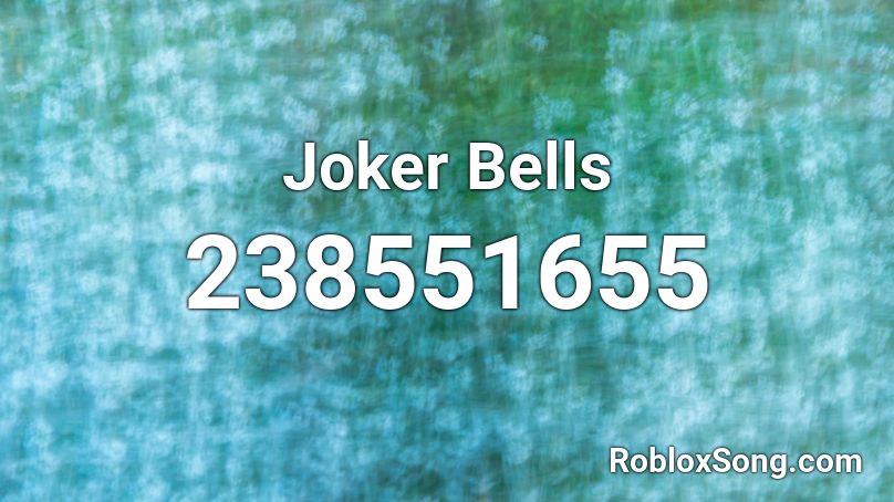 Joker Bells Roblox ID