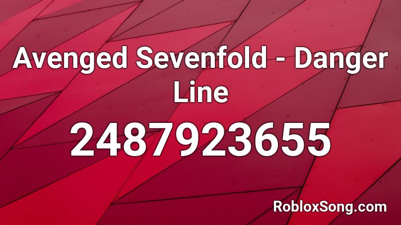 Avenged Sevenfold Danger Line Roblox Id Roblox Music Codes - roblox avenged sevenfold song id