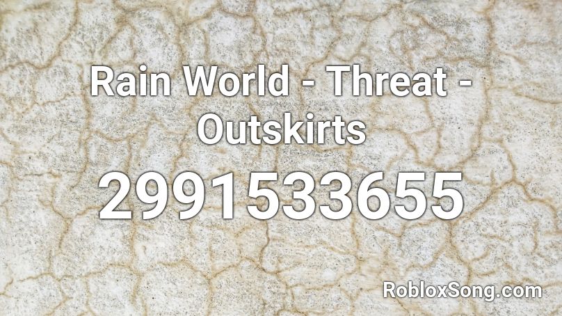 Rain World - Threat - Outskirts Roblox ID
