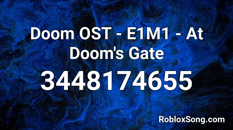 Doom OST - E1M1 - At Doom's Gate  Roblox ID