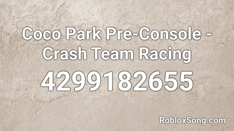 Coco Park Pre-Console - Crash Team Racing Roblox ID