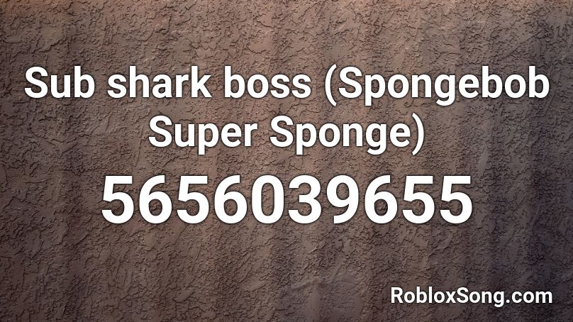 Sub shark boss (Spongebob Super Sponge) Roblox ID