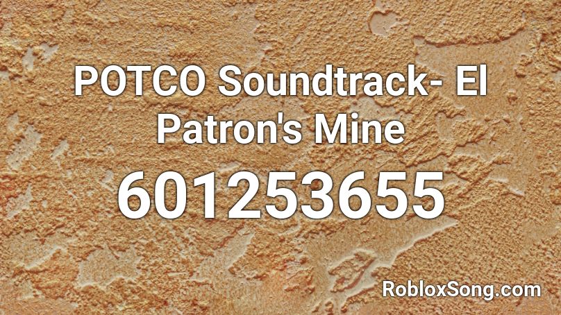 POTCO Soundtrack- El Patron's Mine Roblox ID