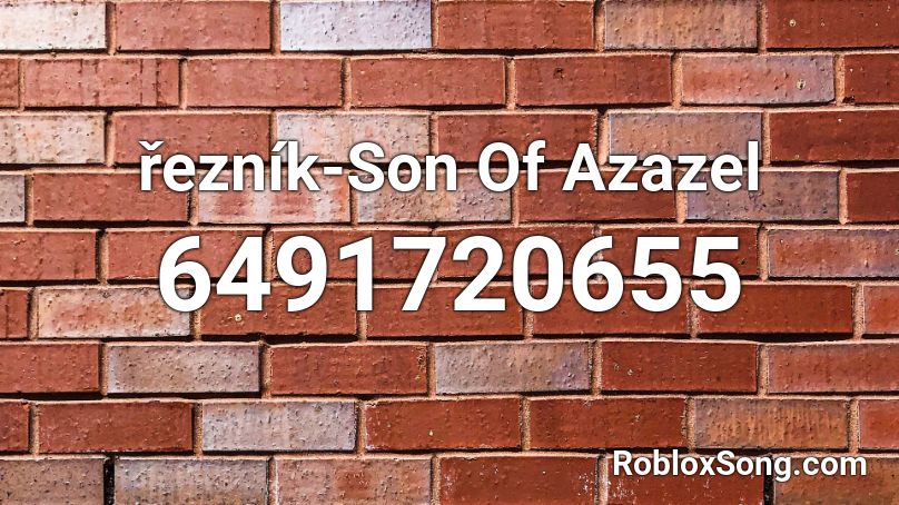 řezník-Son Of Azazel Roblox ID